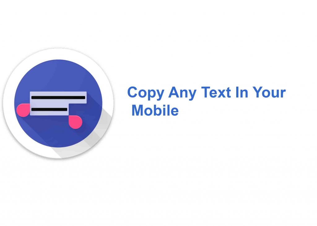 Copy Any Text In Your Mobile