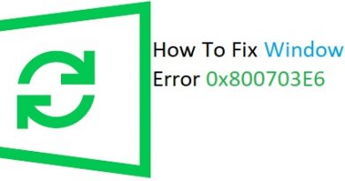 How To Fix Windows Error 0x800703E6