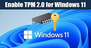 How To Enable TPM 2.0 on your PC For windows 11