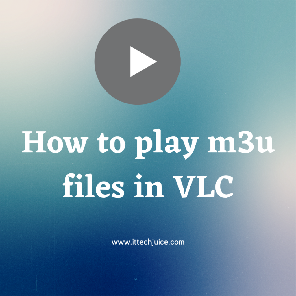 How to play m3u files in VLC